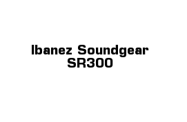Ibanez Soundgear SR300